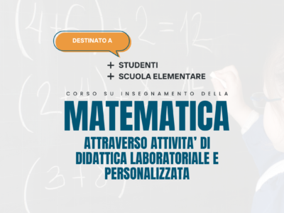 La matematica attraverso attività di didattica laboratoriale e personalizzata – Studenti Scuola Elementare