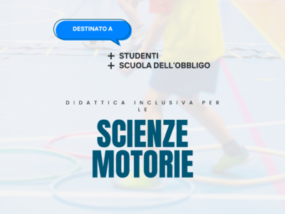 Didattica inclusiva per le Scienze Motorie – Studenti Scuola dell’obbligo