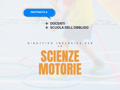 Didattica inclusiva per le Scienze Motorie – Formatori Scuola dell’obbligo