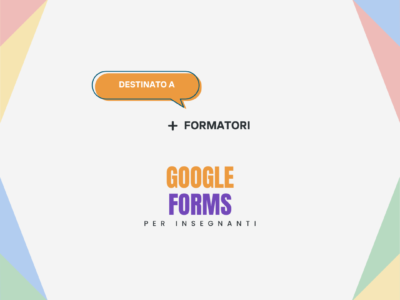 Google Forms per insegnanti- Formatori