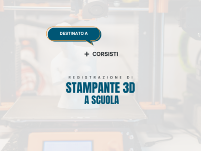 Stampante 3D a scuola – Corsisti