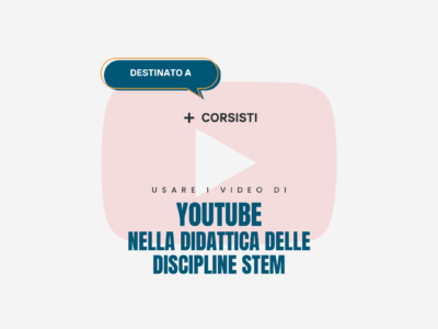 Usare i video di YouTube nella didattica delle discipline scientifiche – Corsisti