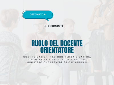 Ruolo del docente orientatore – Corsisti