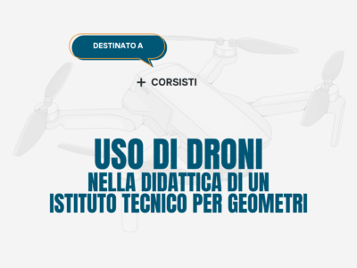 Uso di droni nella didattica di un istituto tecnico per geometri – Corsisti