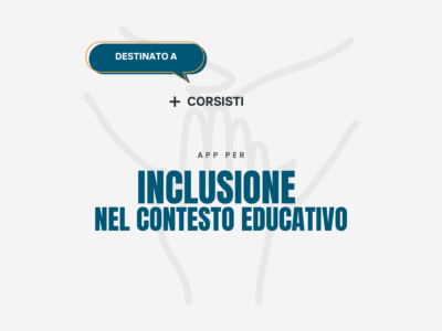 App per l’inclusione nel contesto educativo – Corsisti