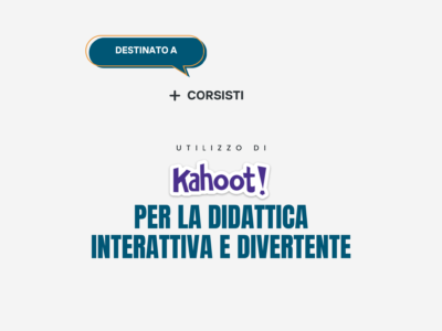 Utilizzo di Kahoot per la didattica interattiva e divertente – Corsisti
